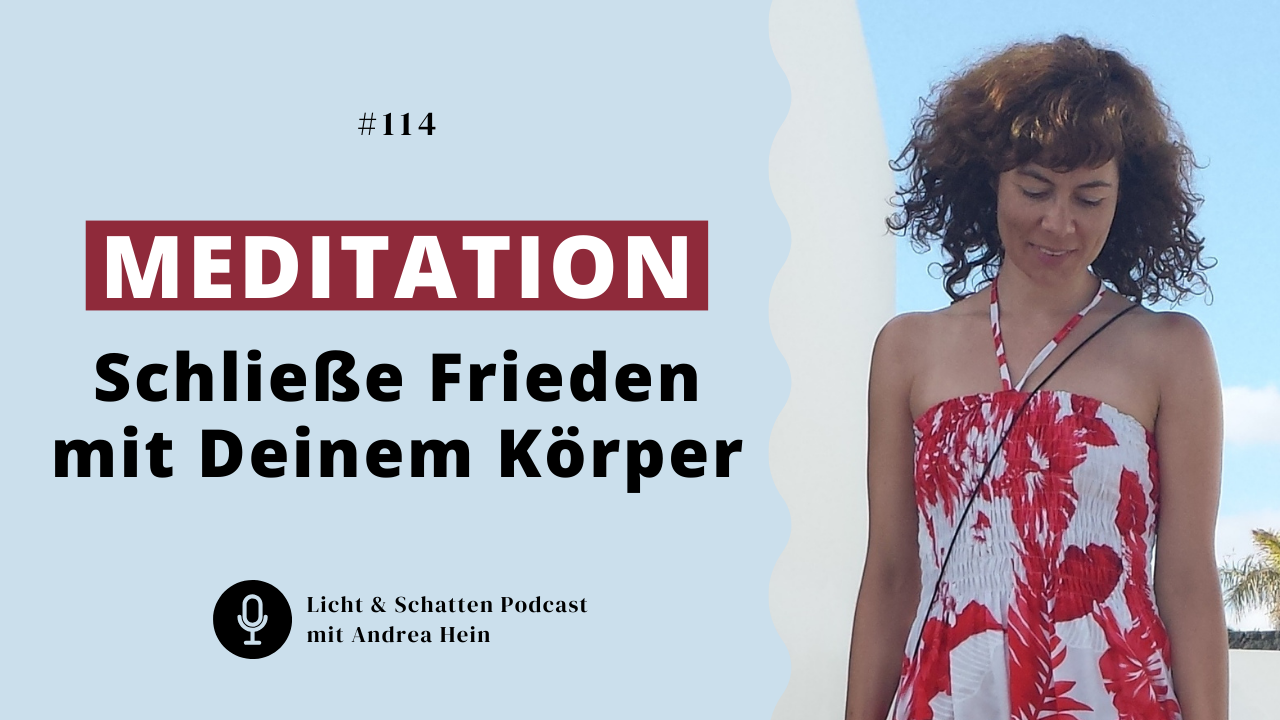 #114 Meditation: Schließe Frieden mit Deinem Körper