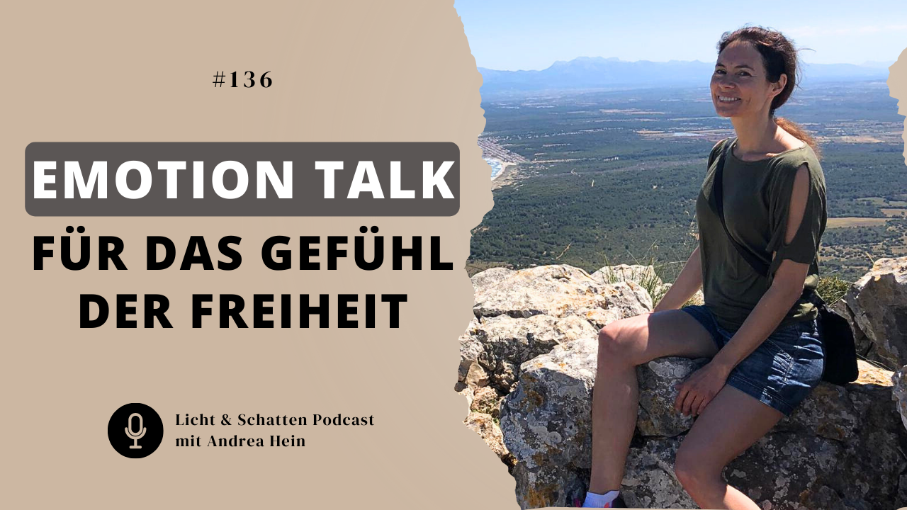#136 Emotion Talk für Dein inneres Gefühl der Freiheit