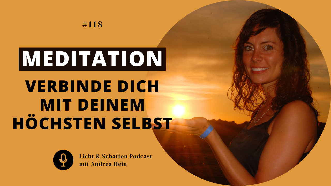 #118 Meditation: Verbinde Dich mit Deinem höheren Selbst