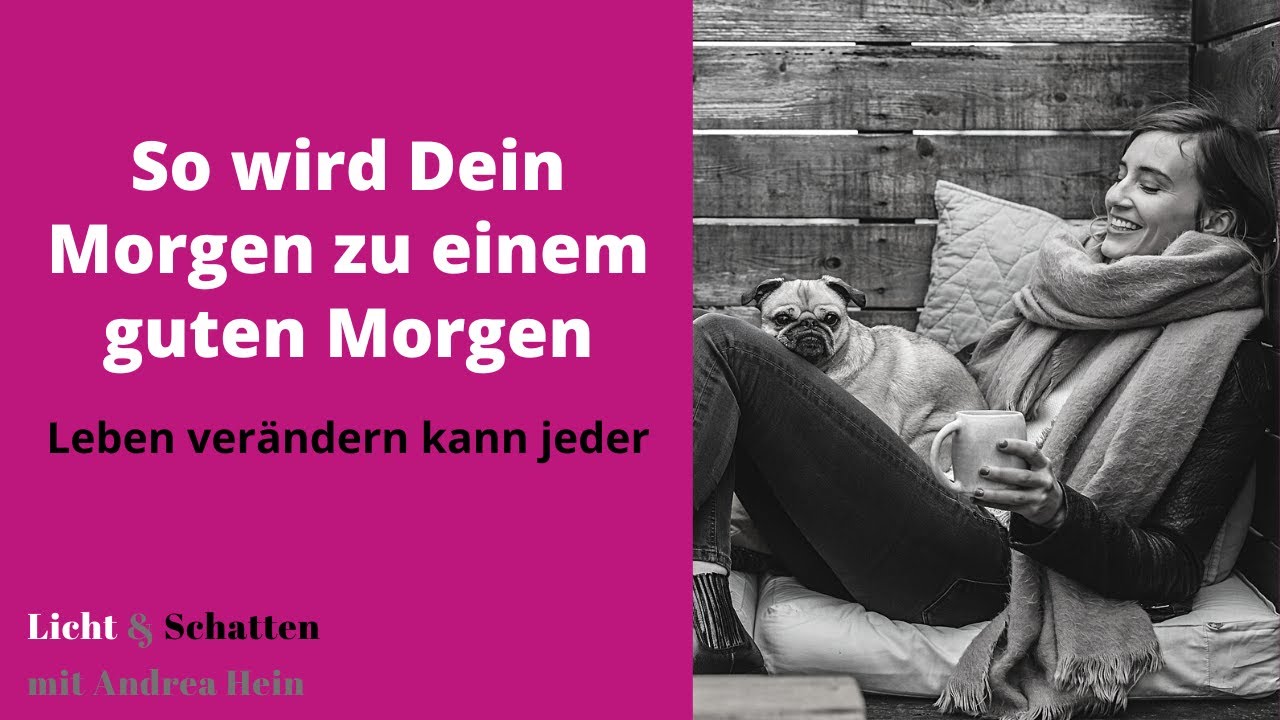#50 Ein guter oder schlechter Tag und was Du damit zu tun hast - Teil 1 Guten Morgen