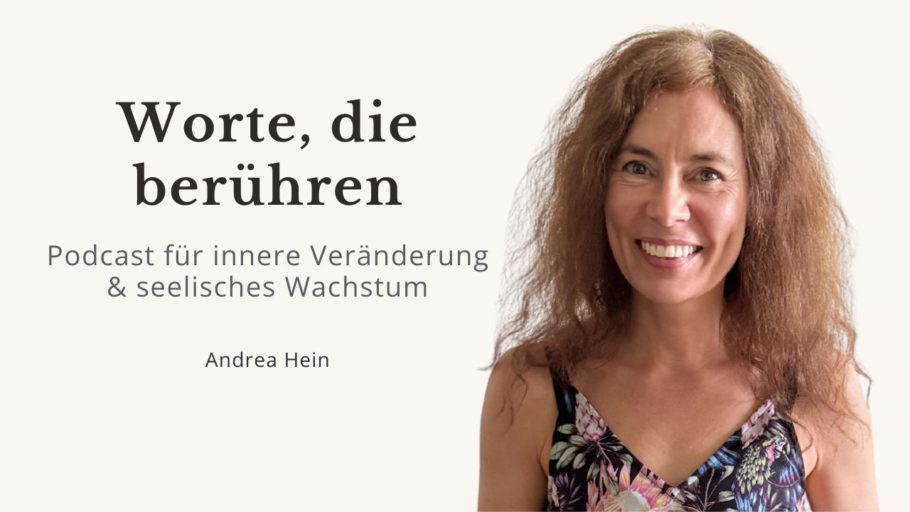 Worte, die berühren – Dein Podcast für innere Veränderung und seelisches Wachstum