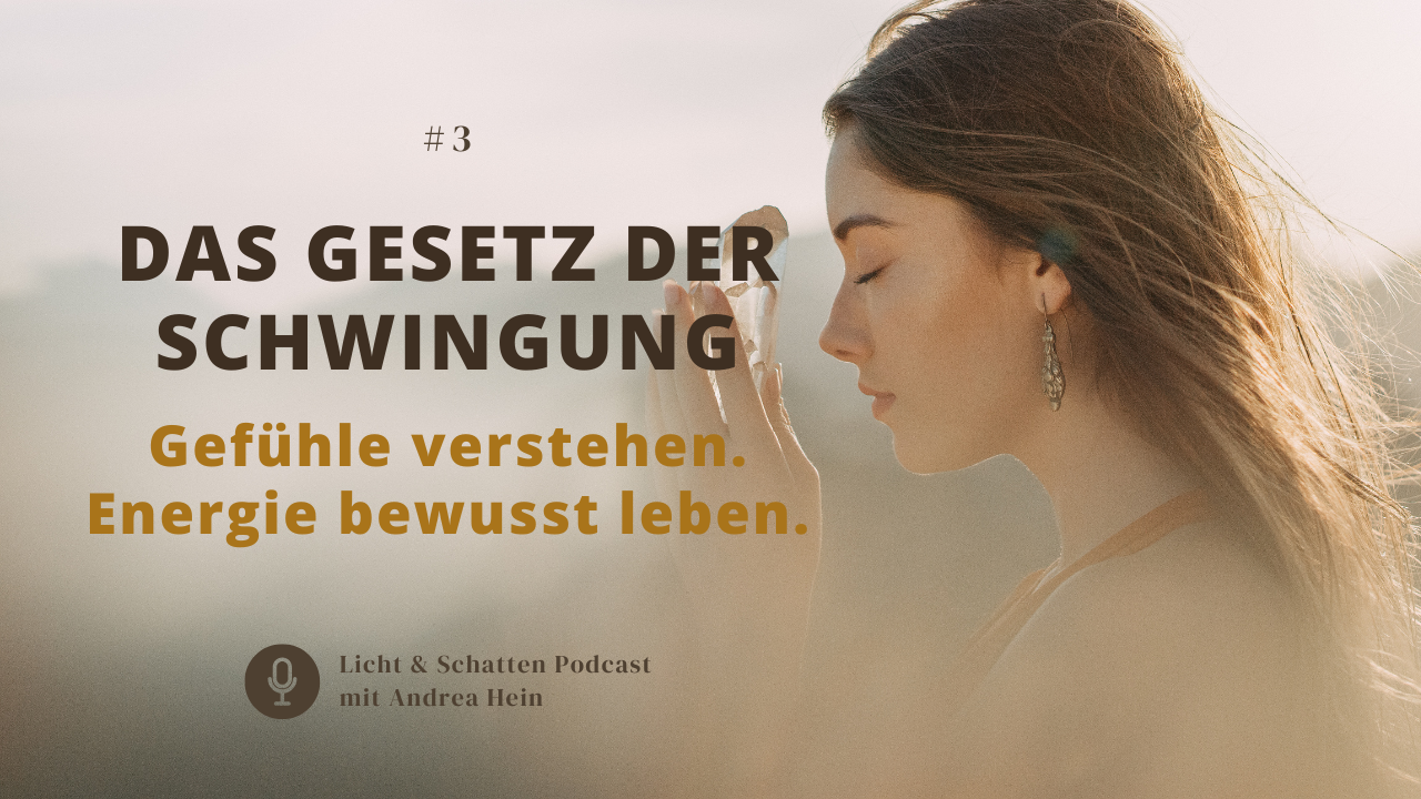 Wie Du das Spiel des Lebens verstehst – Teil 3: Das Gesetz der Schwingung