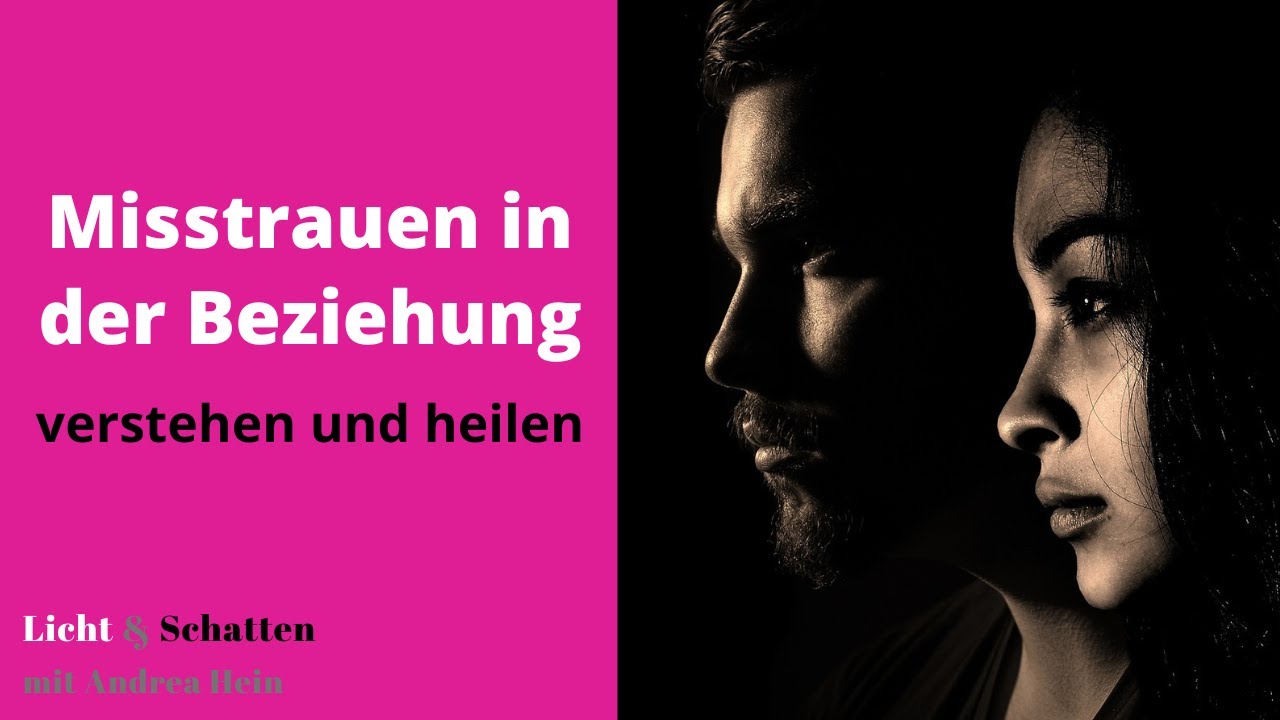 #28 Misstrauen in der Partnerschaft - verstehen und heilen