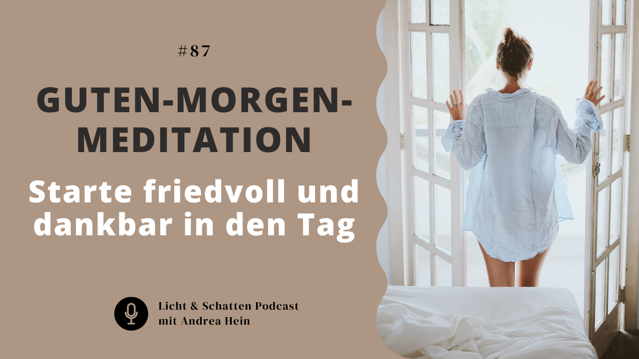 #87 Guten Morgen Meditation – Dein friedvoller Start in den Tag