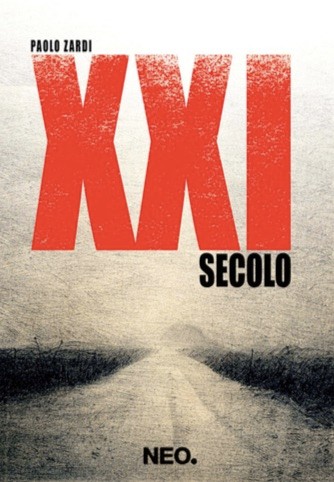 XXI secolo di Zardi Paolo      Prezzo:  € 13,00     ISBN: 9788896176313     Editore: Neo Edizioni [collana: Iena]     Genere: Narrativa     Dettagli: p. 160 