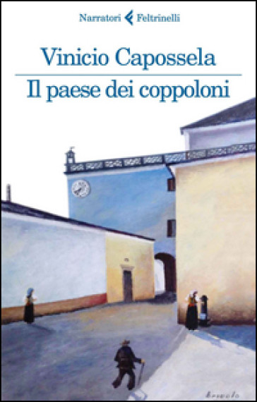 Il paese dei coppoloni di Capossela Vinicio      Prezzo:  € 18,00     ISBN: 9788807031274     Editore: Feltrinelli [collana: I Narratori]     Genere: Varia     Dettagli: p. 352 