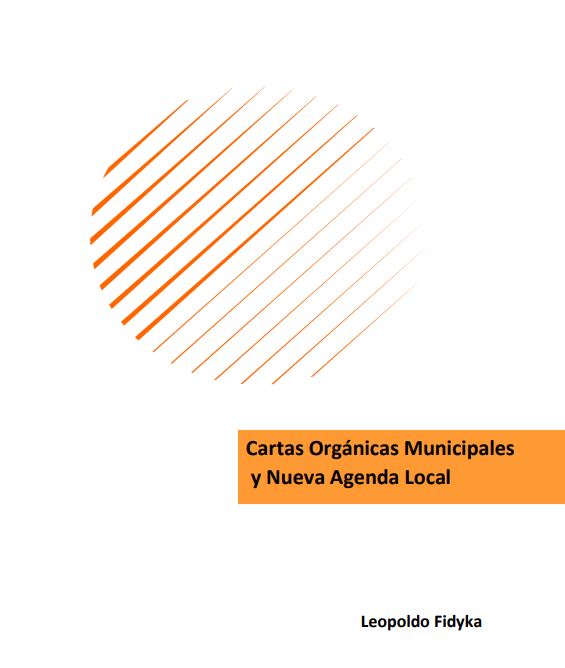 Presentamos el documento: "Cartas Orgánicas Municipales y Nueva Agenda Local"