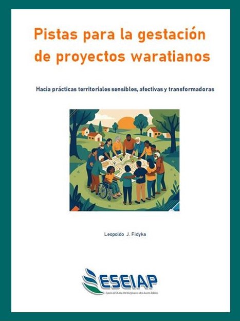 Compartimos el manual: "Pistas para la gestación de proyectos waratianos" (Fidyka L. 2026) - Versión preliminar