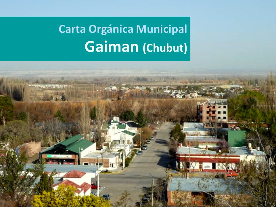 Participación ciudadana en la Carta Orgánica Municipal de Gaiman