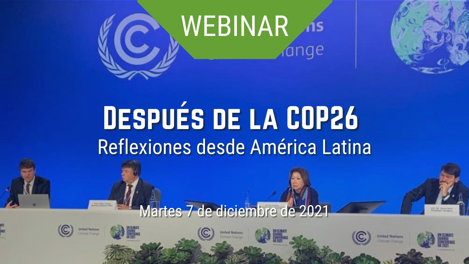 Seminario web "Después de la COP26: Reflexiones desde América Latina"