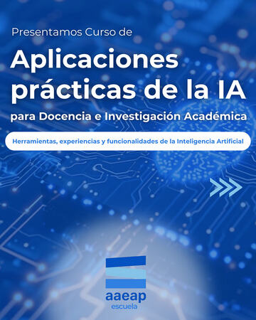 Curso: "Aplicaciones Prácticas de la IA para Docencia e Investigación Académica: Herramientas, experiencias y funcionalidades de la Inteligencia Artificial"