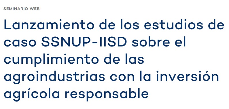 Seminario web: Inversiones responsables en agricultura y sistemas alimentarios