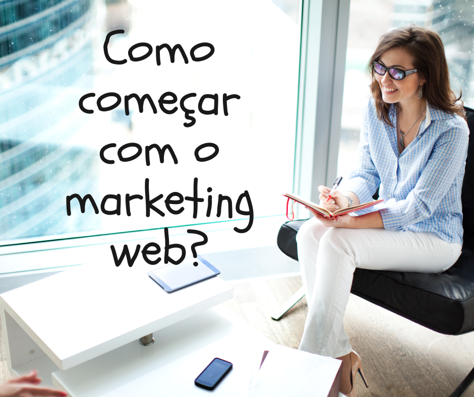 Como começar com o marketing web?