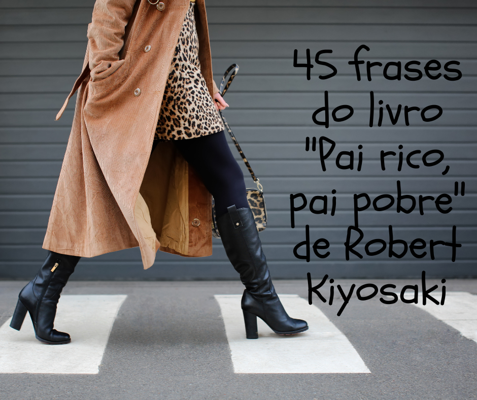 45 frases do livro "Pai rico, pai pobre" de Robert Kiyosaki