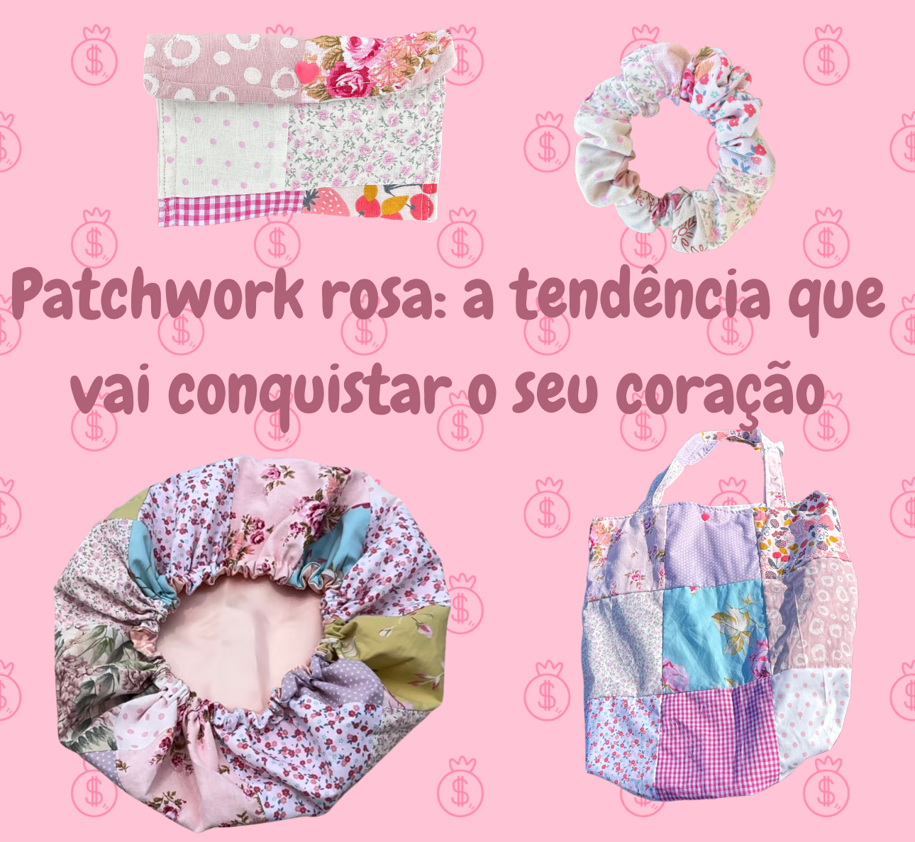 Patchwork rosa: a tendência que vai conquistar o seu coração