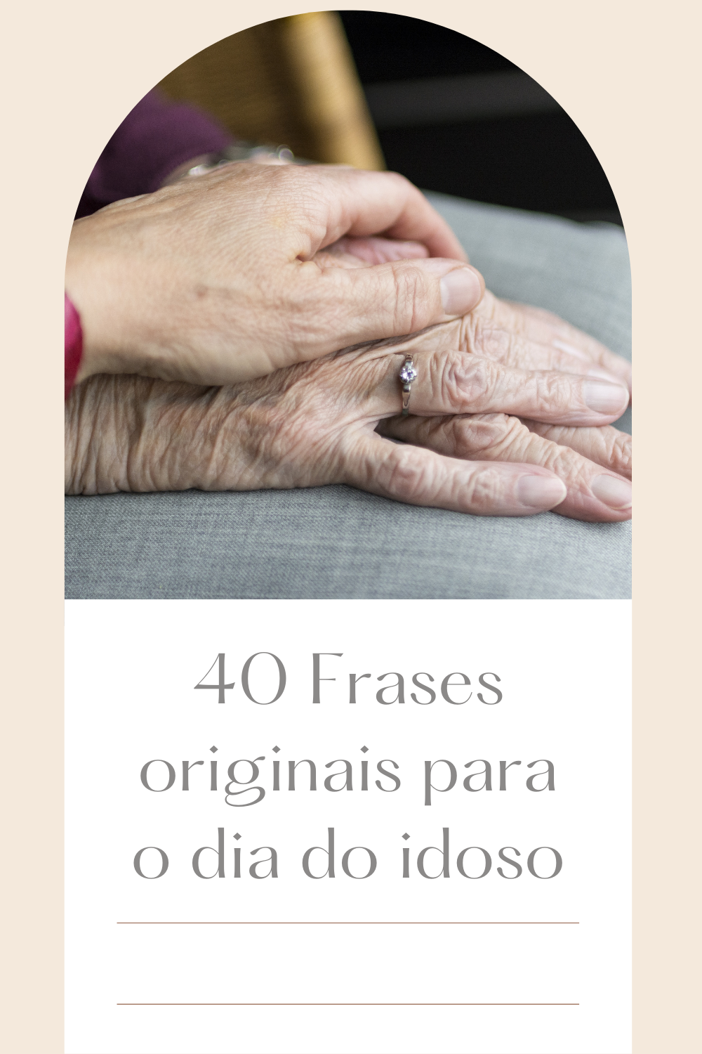 40 Frases originais para o dia do idoso