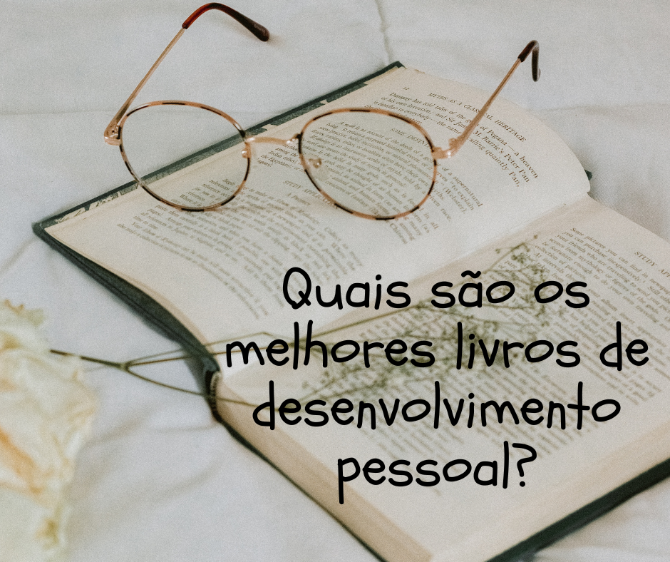 Quais são os melhores livros de desenvolvimento pessoal?