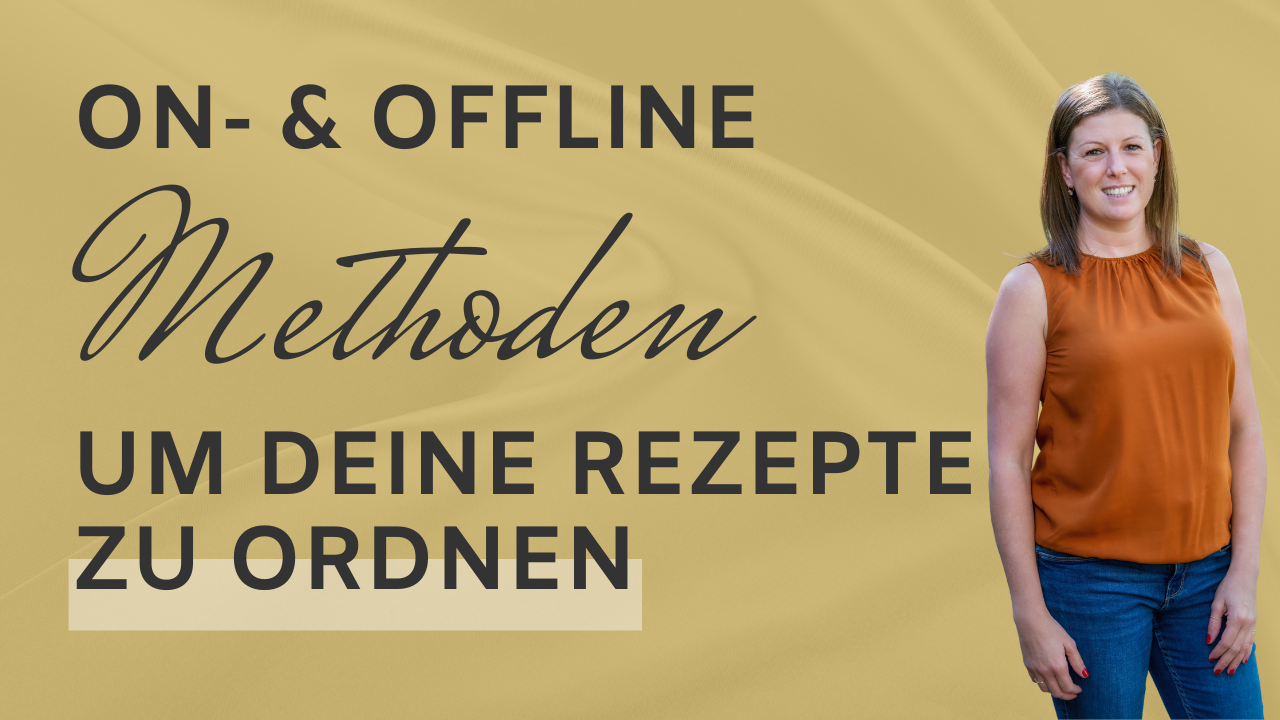 On- & Offline Methoden um deine Rezepte zu ordnen