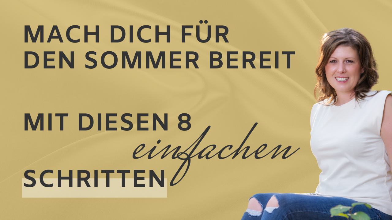 Mach dich und deine Wohnung bereit für den Sommer - mit diesen einfachen 8 Schritten