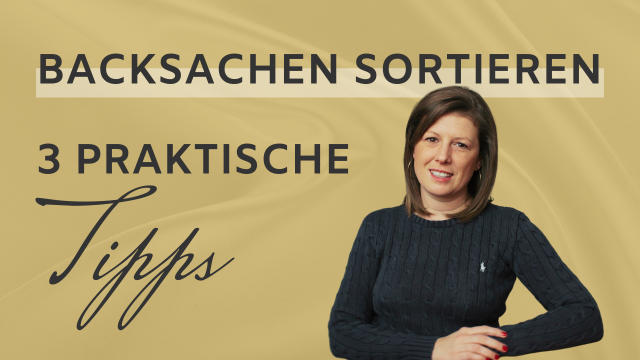 Backsachen sortieren: 3 praktische Tipps