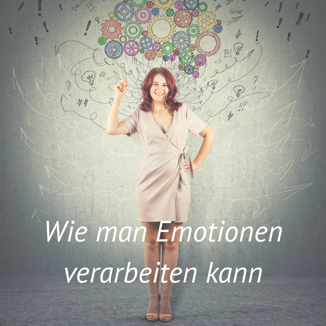 Wie man Emotionen verarbeiten kann