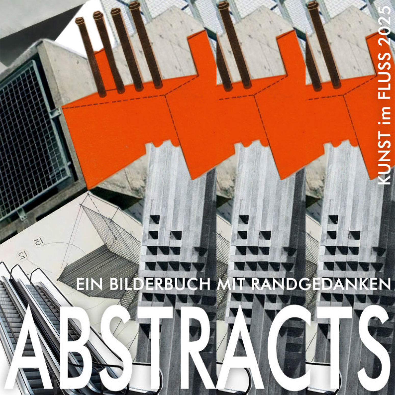 Abstracts - Ein Bilderbuch mit Randgedanken  KUNST im FLUSS 2025