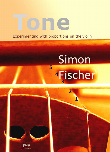 "Tone: Experimenting with Proportions on the Violin" (Simon Fischer)ヴァイオリン　演奏　上達　秘訣　　正しい　準備　基盤　身体づくり　右手　左手　基本　動作　音づくり　準備　ステップ　Carl Flesch　Simon Fischer　必読書　　初心者　指導者　先生　最速　向上　方法　提案