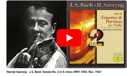 ヘンリク・シェリング演奏 バッハ無伴奏ヴァイオリンソナタ第2番アンダンテ - 響きによる音程の実例