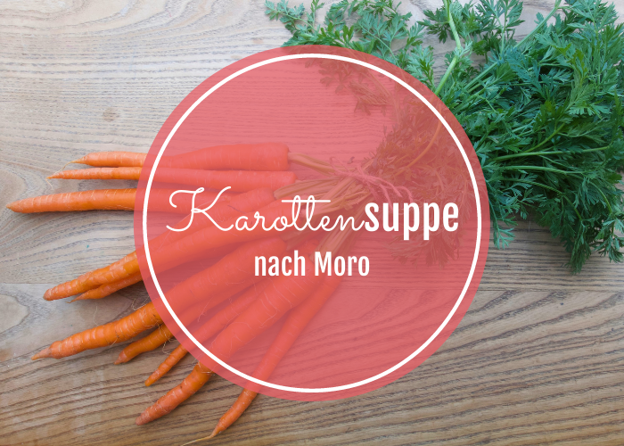 Karottensuppe nach Moro