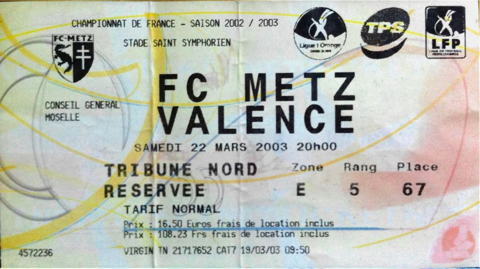 22 mars 2003: FC Metz - Valence - 30ème Journée - Championnat de France (1/2 - 15.327 spect.)