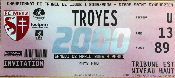 8 avr. 2006 : FC Metz - Troyes - 34ème Journée - Championnat de France (2/4 - 21.027 spect.) - Billet 2000ème matchs en L1