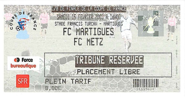 15 févr. 2003: FC Martigues - FC Metz - 1/8ème Finale - Coupe de France (2/1 - 2.122 spect.)