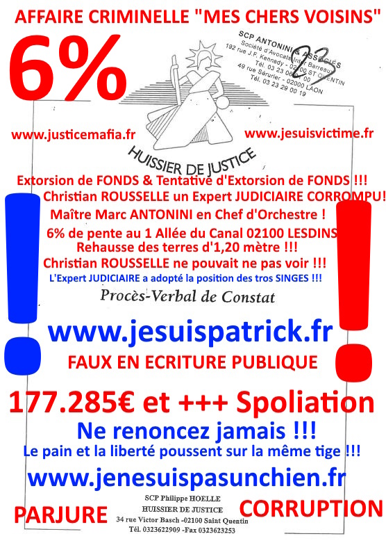 Pièce N°6c) Page 123sur134 AFFAIRE CRIMINELLE «MES CHERS VOISINS» SIGNIFICATION DE JUGEMENT, Violences, Extorsion de Fonds, Tentative Extorsion de Fonds, Maître Marc ANTONINI à l'œuvre et ce avec la bénédiction de nos Institutions www.jesuispatrick.fr