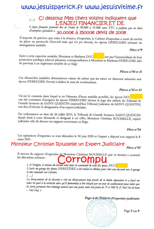 SCP Philippe HOELLE Huissier de Justice à Saint-Quentin AFFAIRE MES CHERS VOISINS ALERTE ROUGE FORFAITURE www.jesuispatrick.fr www.jesuisvictime.fr www.jesuisenvie.fr PARJURE & CORRUPTION AU COEUR MÊME DE LA JUSTICE DE LA REPUBLIQUE CORRUPTION GENERALISEE