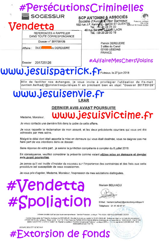 N57 Affaires Mes Chers Voisins Assignation Référé du 10 Juillet 2019 par Huissier de Justice la SCP Philippe HOELLE  à Saint-Quentin (02) #ExtorsionDeFonds www.jesuispatrick.fr www.jesuisvictime.fr www.justicemafia.fr www.jenesuispasunchien.fr #Spoliation