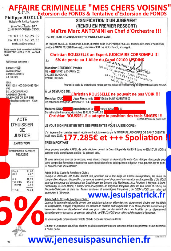 Pièce N°6c) Page 107sur134 AFFAIRE CRIMINELLE «MES CHERS VOISINS» SIGNIFICATION DE JUGEMENT, Violences, Extorsion de Fonds, Tentative Extorsion de Fonds, Maître Marc ANTONINI à l'œuvre et ce avec la bénédiction de nos Institutions www.jesuispatrick.fr