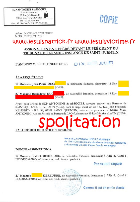 N°1 Affaires Mes Chers Voisins Assignation Référé du 10 Juillet 2019 par Huissier de Justice la SCP Philippe HOELLE  à Saint-Quentin (02) #ExtorsionDeFonds www.jesuispatrick.fr www.jesuisvictime.fr www.justicemafia.fr www.jenesuispasunchien.fr #Spoliation