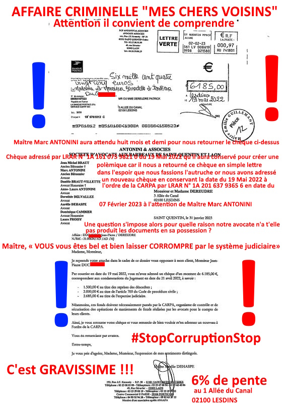 #StopCorruptionStop page 39sur40  Pièces de Me PROUT PROUT AFFAIRE CRIMINELLE «MES CHERS VOISINS» Maître vous êtes corrompue www.jesuispatrick.fr