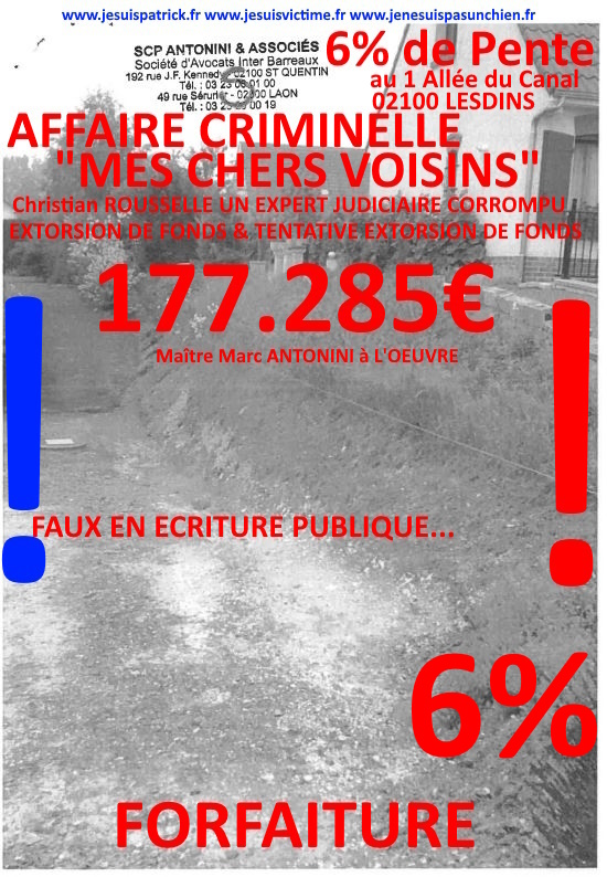 Pièce N°6c) Page 041sur134 AFFAIRE CRIMINELLE «MES CHERS VOISINS» SIGNIFICATION DE JUGEMENT, Violences, Extorsion de Fonds, Tentative Extorsion de Fonds, Maître Marc ANTONINI à l'œuvre et ce avec la bénédiction de nos Institutions www.jesuispatrick.fr