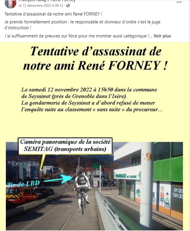 Monsieur René FORNEY Victime d'une tentative d'assassinat le Samedi 12 Novembre 2022 vers 15h50 sur le pont de CATANE côté SEYSSINET (38170). Il accuse les Milieux de la Corruption dans les Institutions du CARTEL GRENOBLOIS  (Justice, Police, Immobilier) 