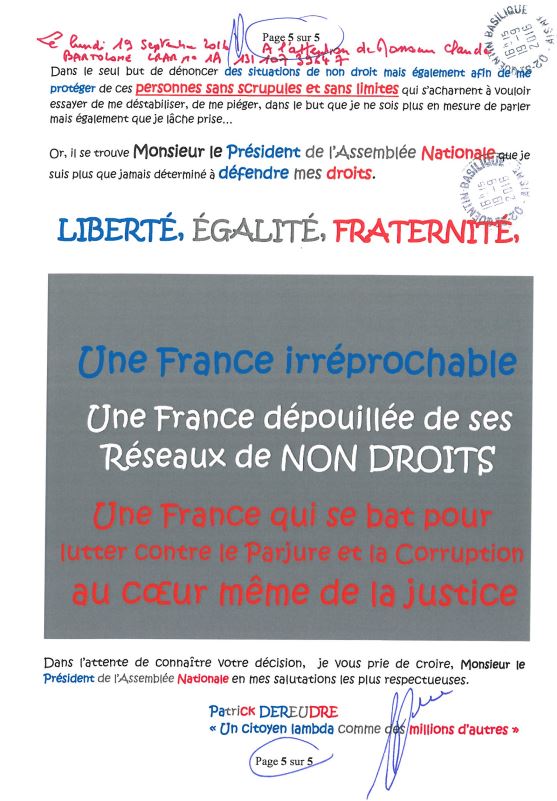 Ma Lettre recommandée du 16 Septembre 2016 adressée à Monsieur le Président de l'Assemblée Nationale Claude BARTELONE www.jesuisvictime.fr www.jesuispatrick.fr www.jenesuispasunchien.fr