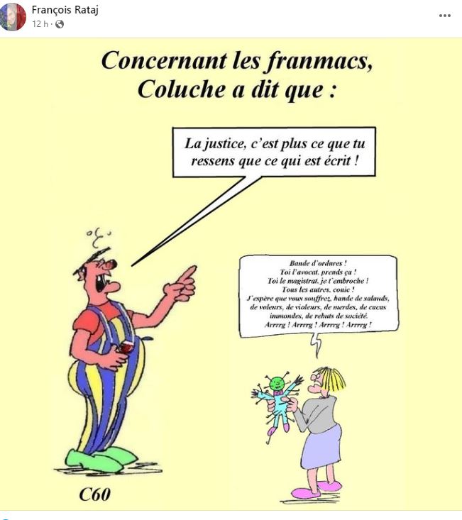 Les Franmacs et la Justice encore et encore de François RATAJ site Patrick DEREUDRE  www.stopcorruptionstop.fr  www.jesuisvictime.fr  www.jesuispatrick.fr PARJURE & CORRUPTION à très Grande Echelle au Coeur même de la JUSTICE & REPUBLIQUE