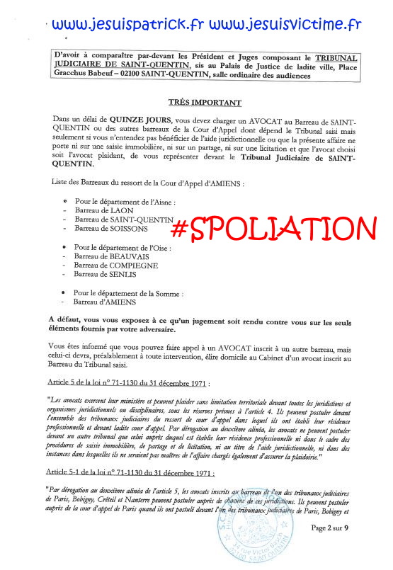 SCP Philippe HOELLE Huissier de Justice à Saint-Quentin AFFAIRE MES CHERS VOISINS ALERTE ROUGE FORFAITURE www.jesuispatrick.fr www.jesuisvictime.fr www.jesuisenvie.fr PARJURE & CORRUPTION AU COEUR MÊME DE LA JUSTICE DE LA REPUBLIQUE CORRUPTION GENERALISEE