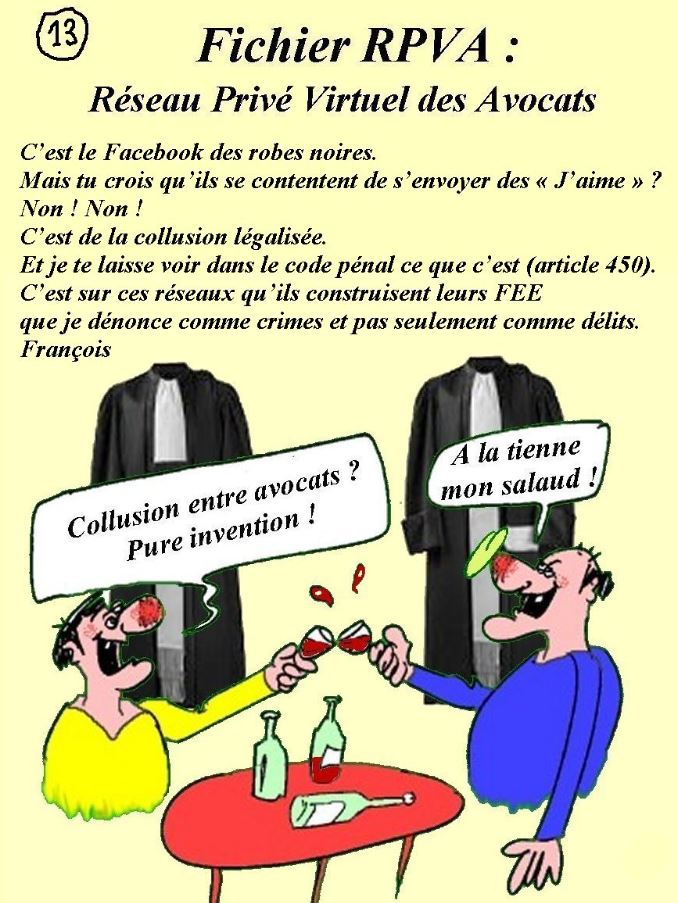 La profession d'avocat doit disparaître ! de François RATAJ site Patrick DEREUDRE  www.stopcorruptionstop.fr  www.jesuisvictime.fr  www.jesuispatrick.fr PARJURE & CORRUPTION à très Grande Echelle au Coeur même de la JUSTICE & REPUBLIQUE