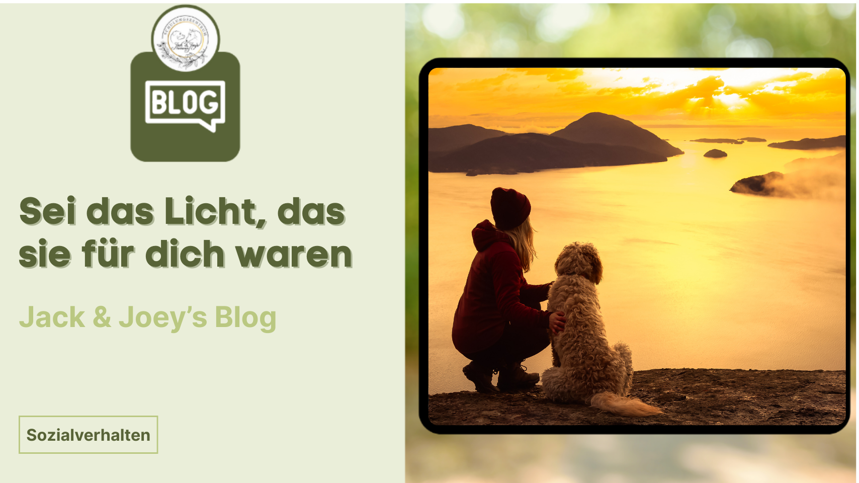 Sei das Licht, das sie für dich waren