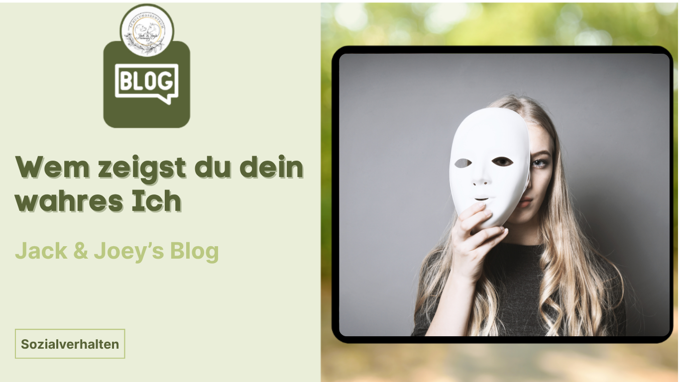 Wem zeigst du dein wahres Ich