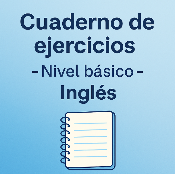 Cuaderno de ejercicios 10 - Nivel básico - Inglés