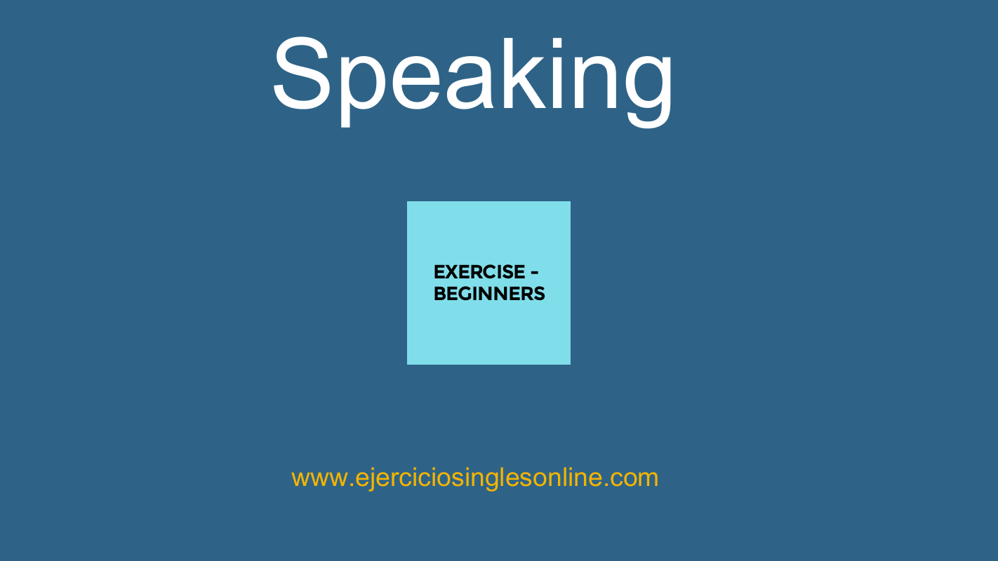 Speaking exercise 3 - Beginner