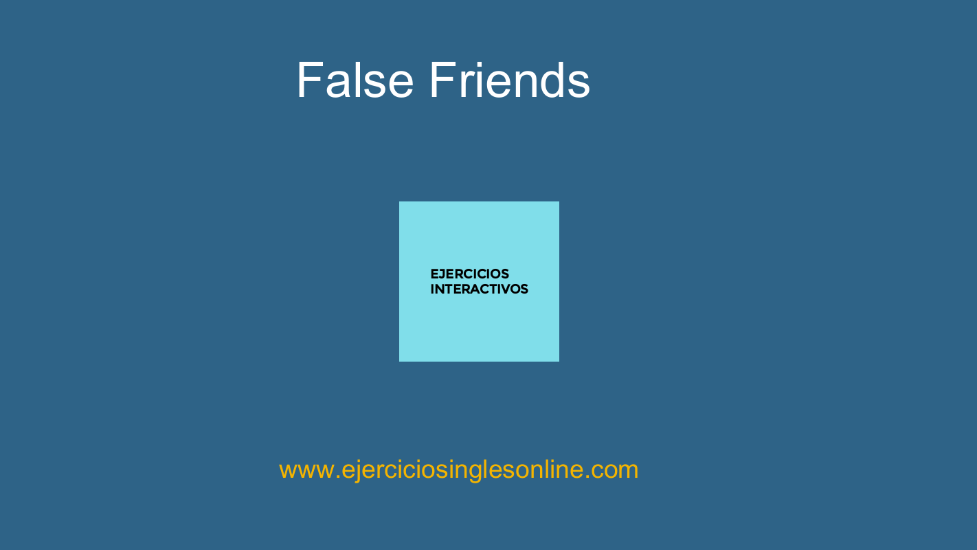 False Friends - Ejercicio 8 - Interactivo