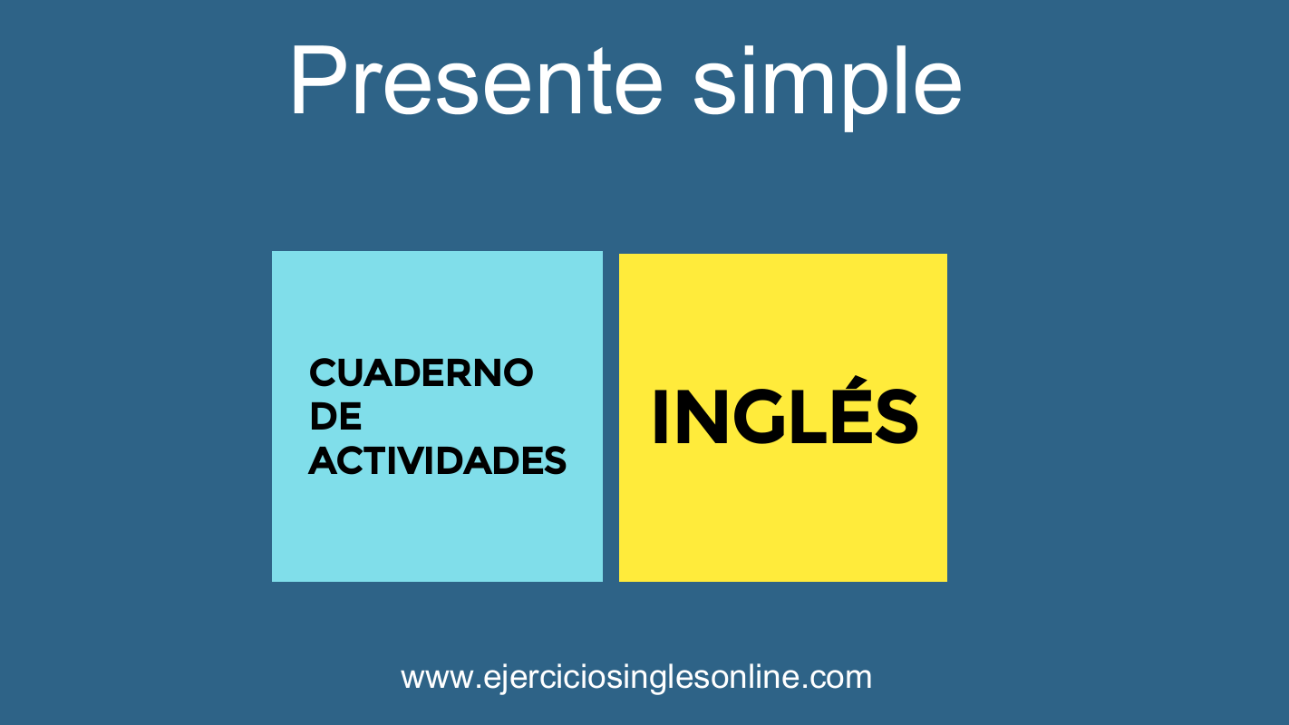 Presente simple en inglés - Cuaderno 1